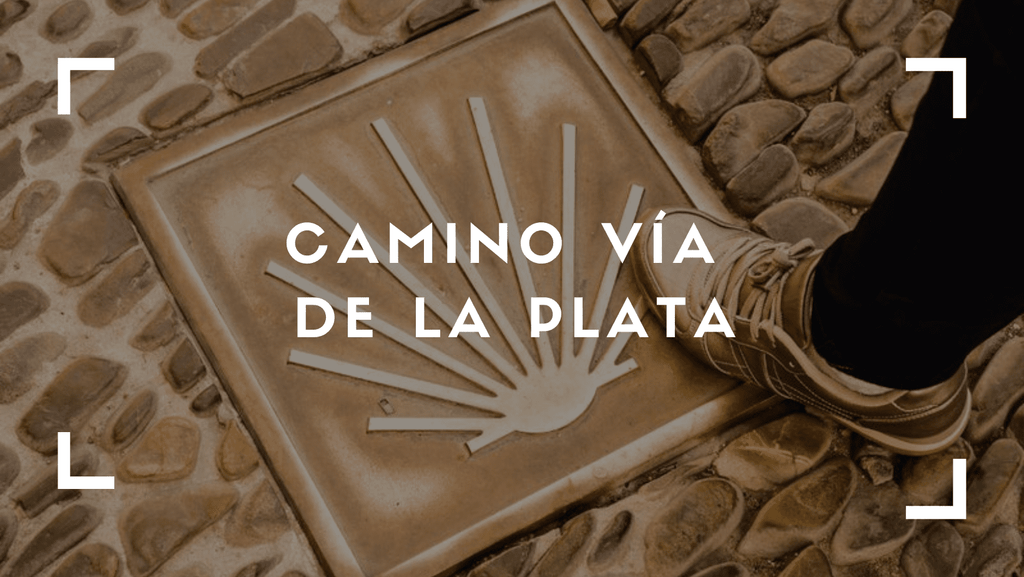 Vía de la Plata (Camino Mozárabe) - Lux Trip Way